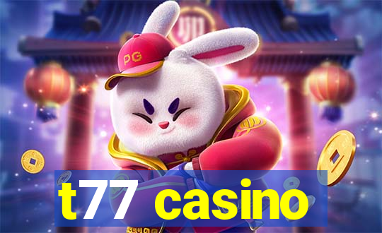 t77 casino